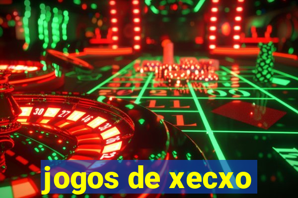 jogos de xecxo